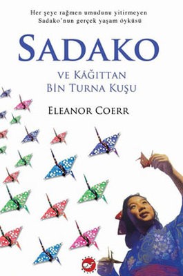 Sadako (Eleanor Coerr) - Ferda Bütün Ve Arkadaşları