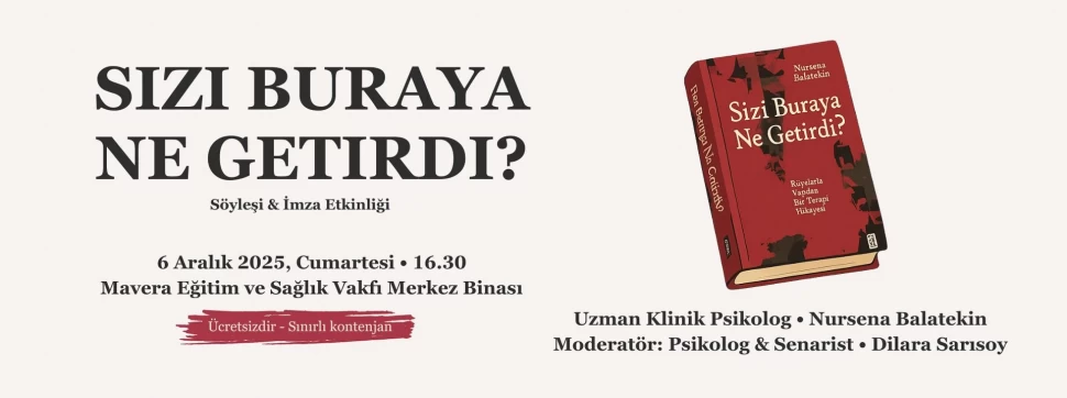 “Sizi Buraya Ne Getirdi?” – Söyleşi & İmza Etkinliği