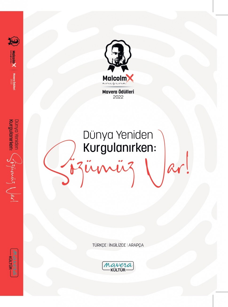 Dünya Yeniden Kurgulanırken: Sözümüz Var!